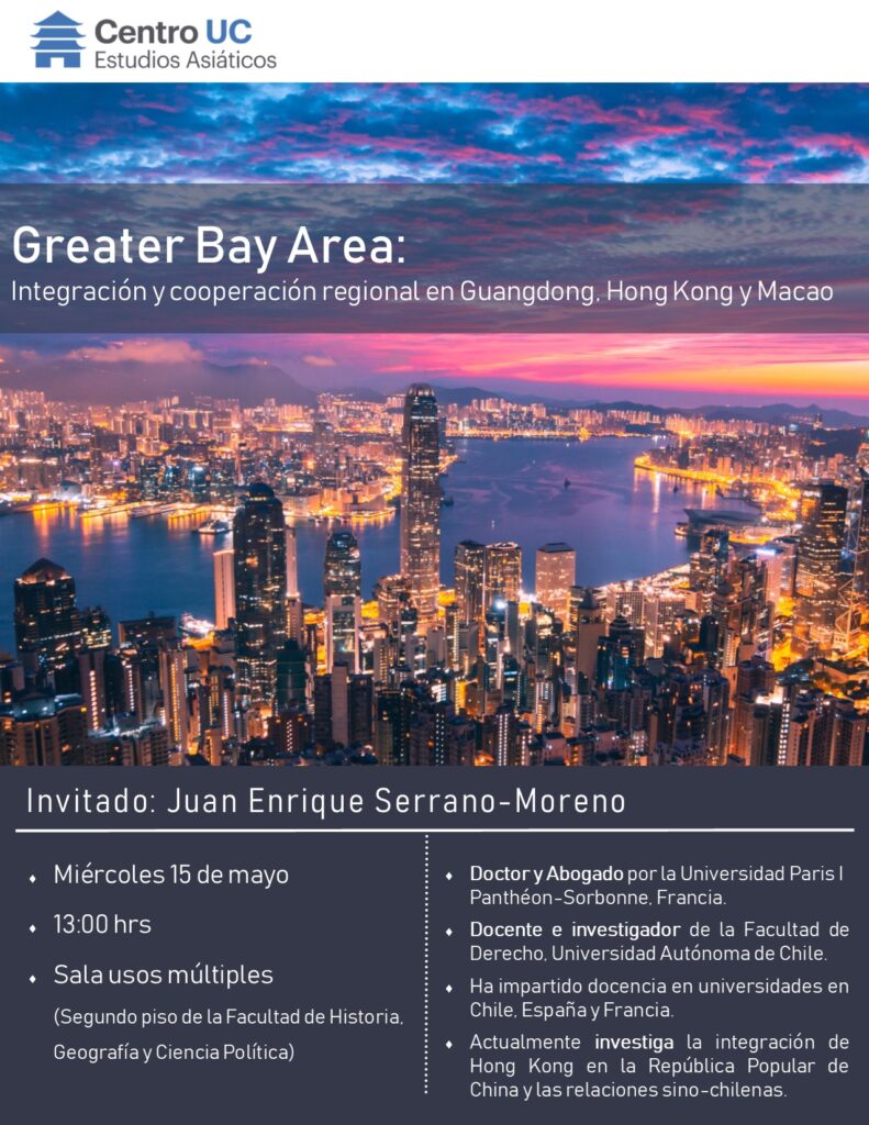 Charla: “Greater Bay Area: Integración y cooperación regional en Guangdong, Hong Kong, y Macao”