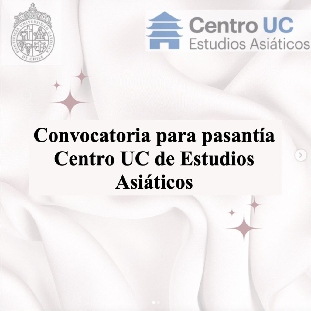 Convocatoria para pasantía Centro UC de Estudios Asiáticos