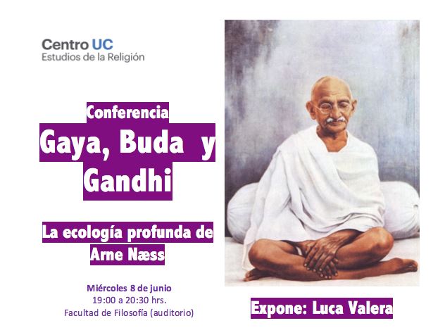 Segunda Conferencia “Gaya, Buda y Ghandi: La ecología profunda de Arne Næss”