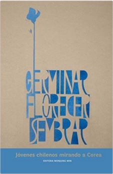 Lanzamiento del libro “Germinar, Florecer, Sembrar: Jóvenes chilenos mirando a Corea”.
